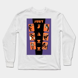 It's Just Jazz Long Sleeve T-Shirt